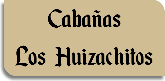 Cabañas Los Huizachitos