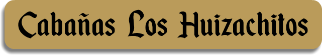 Cabañas Los Huizachitos